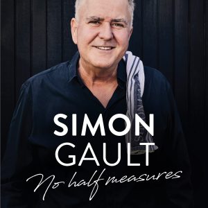 Simon Gault: No Half Measures Autobiography